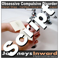 Hypnosis Script - Obsessive compulsive disorder